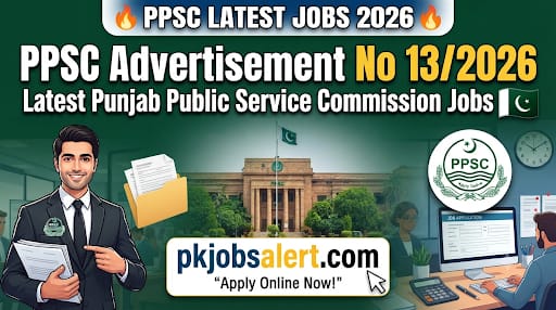 PPSC Advertisement - Latest Punjab Public Service Commission Jobs PPSC Advertisement 13/2026 Job Vacancies Details