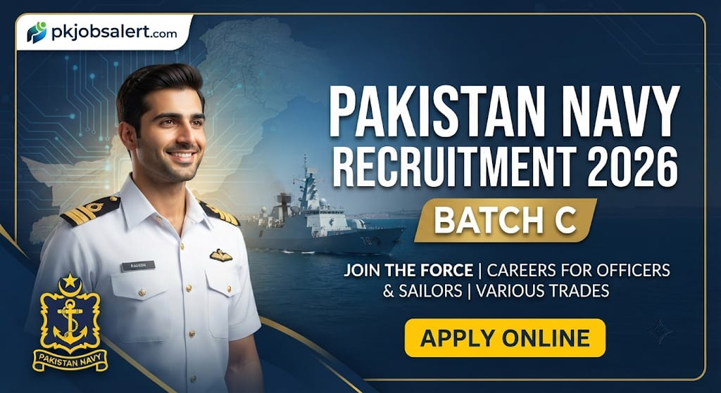 Join Pakistan Navy 2026: Official Recruitment for Batch C (Sailors & Officers) Pakistan Navy Jobs 2026